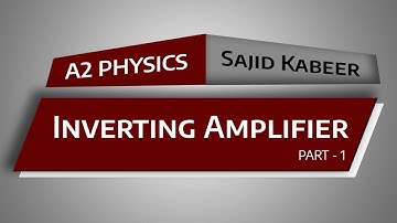 Inverting Amplifier Part 1