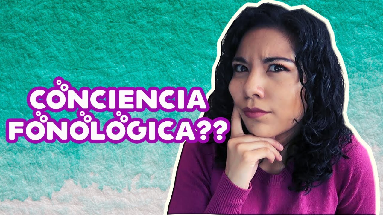 CONCIENCIA FONOLÓGICA, QUE ES? Y COMO ESTIMULARLA 🤔😺