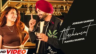Attachment (Full Video) | Jordan Sandhu , Ft. Mahira Sharma | Desi Crew | Latest Punjabi Songs 2024