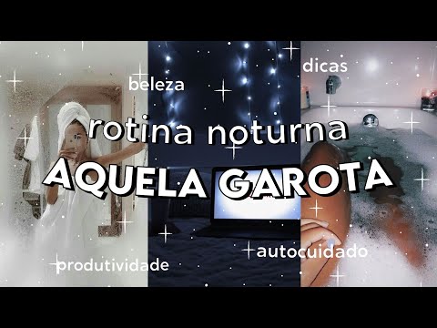 ROTINA da NOITE DAQUELA GAROTA | Dicas de cuidados NOTURNOS | BELEZA e AUTOCUIDADO *produtividade*