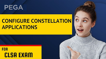 How to set up applications in Constellation | PEGA CLSA