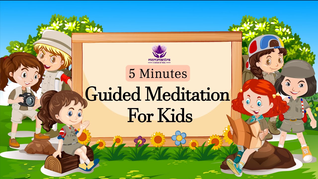 5-Minute Guided Meditation for Kids बच्चों के लिए 5 मिनट की ध्यान साधना ...