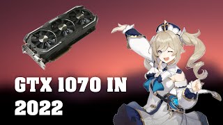 GTX 1070 IN 2022 - GAME TESTS [ 16 GAMES ]