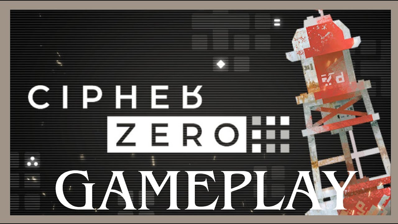CIPHER ZERO | Primeiros 30 Minutos (PC)