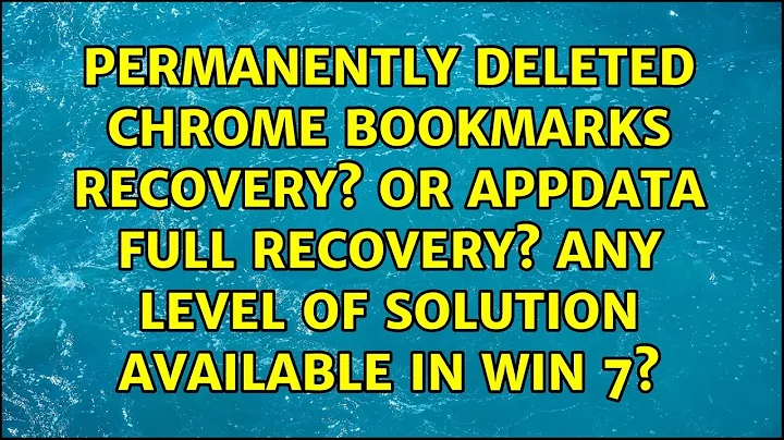 Permanently Deleted Chrome Bookmarks Recovery?