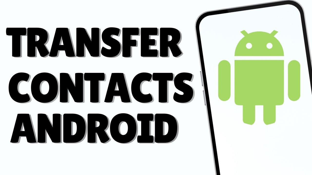How to Transfer Contacts from Android to Android - YouTube