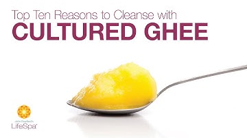 Top Ten Reasons to Cleanse with Cultured Ghee | John Douillard