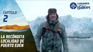 Lugares que Hablan Temporada 12 capítulo 2: Puerto Edén