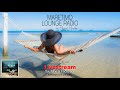 💥Weekly livestream "Maretimo Lounge Radio Show"🎵stunning relax movies+music Michael Maretimo CW09