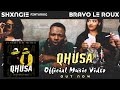 Shxngie - Qhusa Feat. Bravo Le Roux (Official Music Video)