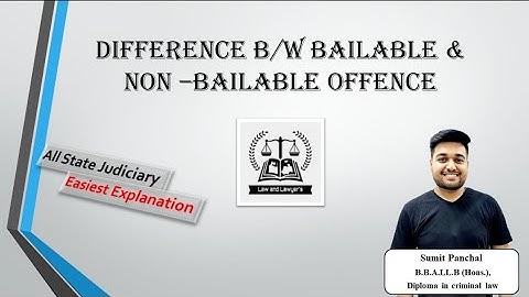 Difference between Bailable Offence and Non-bailable offences by Sumit Panchal Sir (Hindi - English)