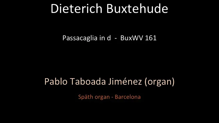 Passacaglia Buxtehude - BuxWV 161 (Pablo Taboada J...