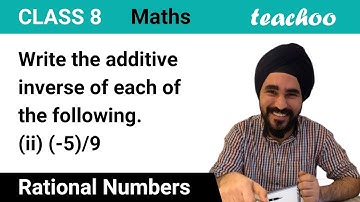 Write additive inverse of (ii) (-5/9) - [Video] - Ex 1.1 - Teachoo