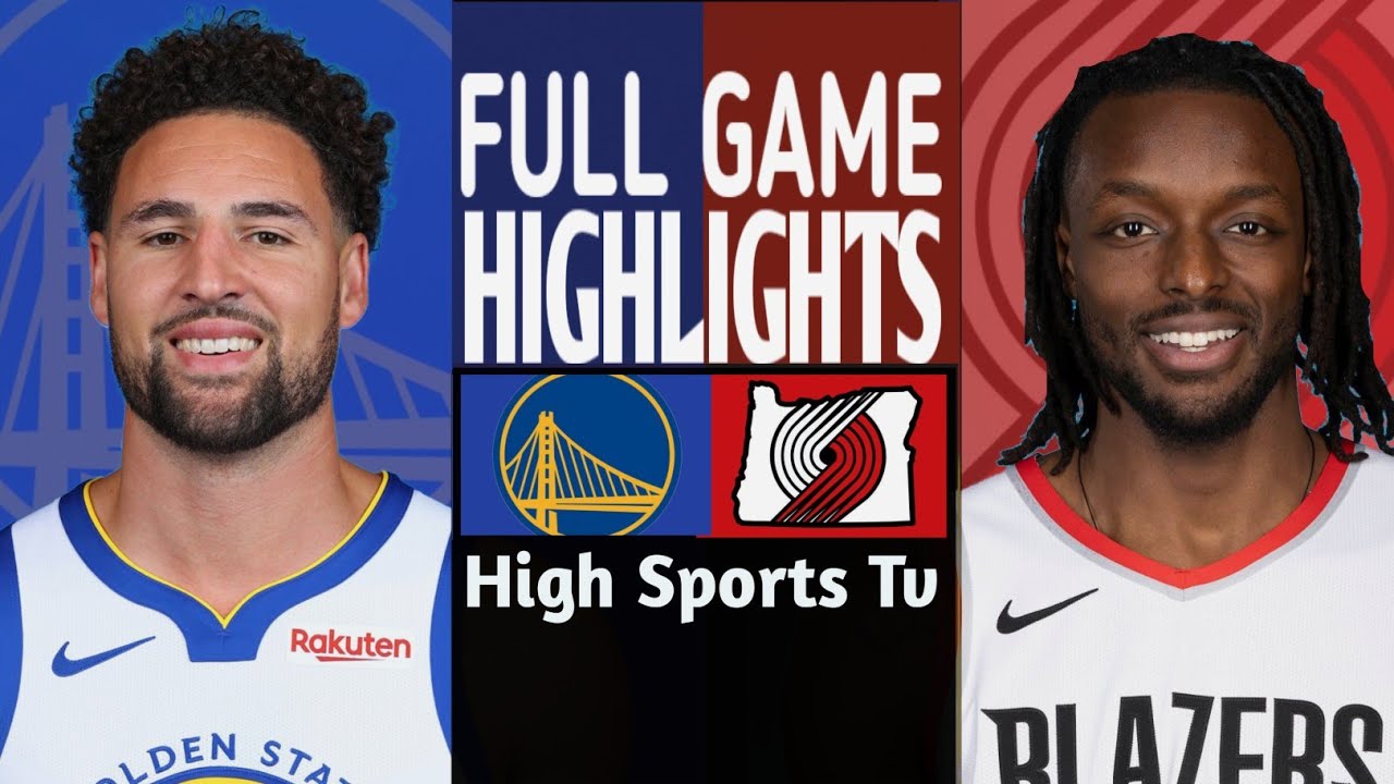 WARRIORS vs BLAZERS FULL GAME HIGHLIGHTS NBA SEASON 202324 High Sports Tv YouTube