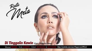 Ratu Meta - Di Tinggalin Kawin ( Audio Video)