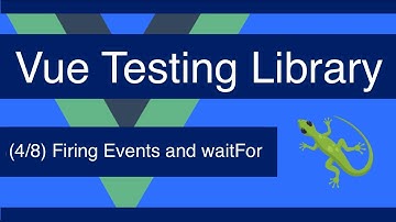 Firing Events and `waitFor` - [Vue Testing Library 4/8]