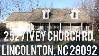 2527 Ivey Church Rd. Lincolnton, Nc 28092