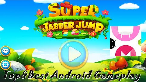 Super Jabber Jump Android Gameplay
