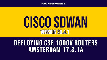 Cisco SDWAN: Deploying CSR1000v 17.3.1.a Code