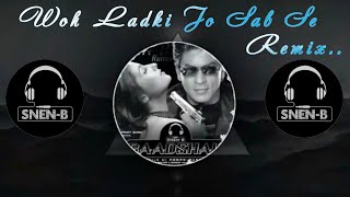 Woh Ladki Jo Sab Se Alag He (SNEN-B Remix) Badshah - SRK - 320kbps chords