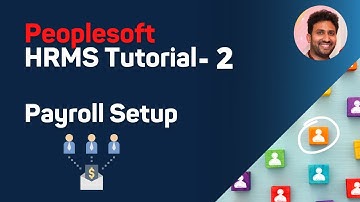 PeopleSoft HRMS Tutorial - Episode 2 - How to setup Payroll from Scratch - Siva Koya