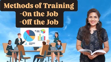 Training Methods in hrm, On the job & off the job training, vestibule, apprenticeship, sensitivity
