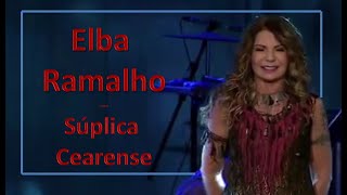 Elba Ramalho - Súplica Cearense - Imagens e áudio em HD - Legendado