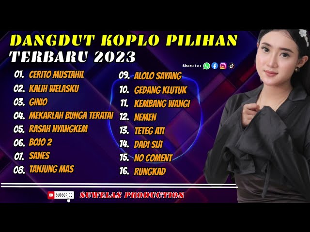 Cerito mustahil  ,Ginio  FULL ALBUM DANGDUT TERBAIK VERSI SUWELAS MUSIC X PENYU MUSIC TERBARU 2023 class=