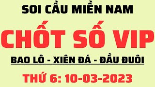 soi cầu miền nam , dự đoán xsmn ngày 10/3/2023 chính xác | soi cầu xsmn ,dự đoán xsmn hôm nay, scmn