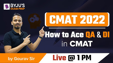 CMAT 2022 | How to ace QA and DI in CMAT? | Gourav Gupta | BYJU