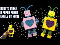 How to make a paper robot easy  make a useful toy out of waste cardboard and paper