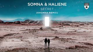 Somna & Haliene -Secret (Khomha Remix)