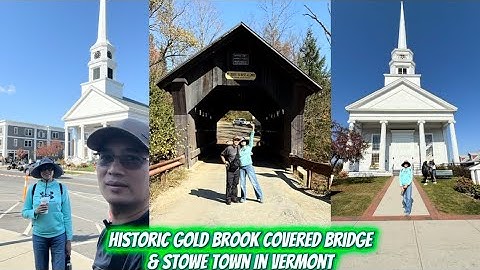 USA 🇺🇸 | Vẻ Đẹp Mùa Thu Tại Cây Cầu Historic Gold Brook Covered Và Thị Trấn Stowe