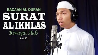 Bacaan Al Quran Riwayat Hafs   112 Surat Al Ikhlas   Oleh Ustadz Abdurrahim