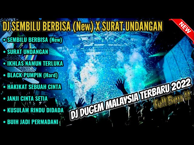 DJ SEMBILU BERBISA (New) X SURAT UNDANGAN FULL BASS || DJ DUGEM MALAYSIA TERBARU 2022 class=