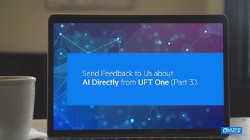 Send Feedback to Us about AI Directly from UFT One (Part 3)