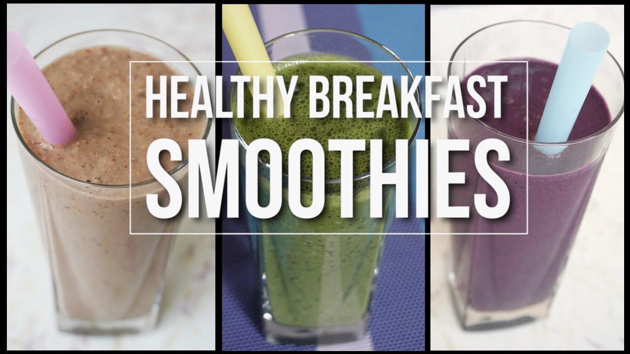 Healthy Breakfast Smoothies As Meal Replacement (Part 1)| Dairy Free ...