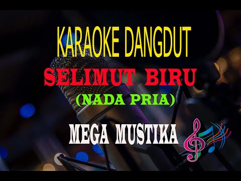 KARAOKE SELIMUT BIRU NADA PRIA
