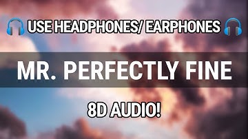 Taylor Swift - Mr. Perfectly Fine | 8D Audio | Samyak Tricks