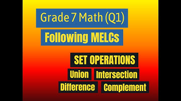 SET OPERATIONS (Union, Intersection, Difference, Complement)