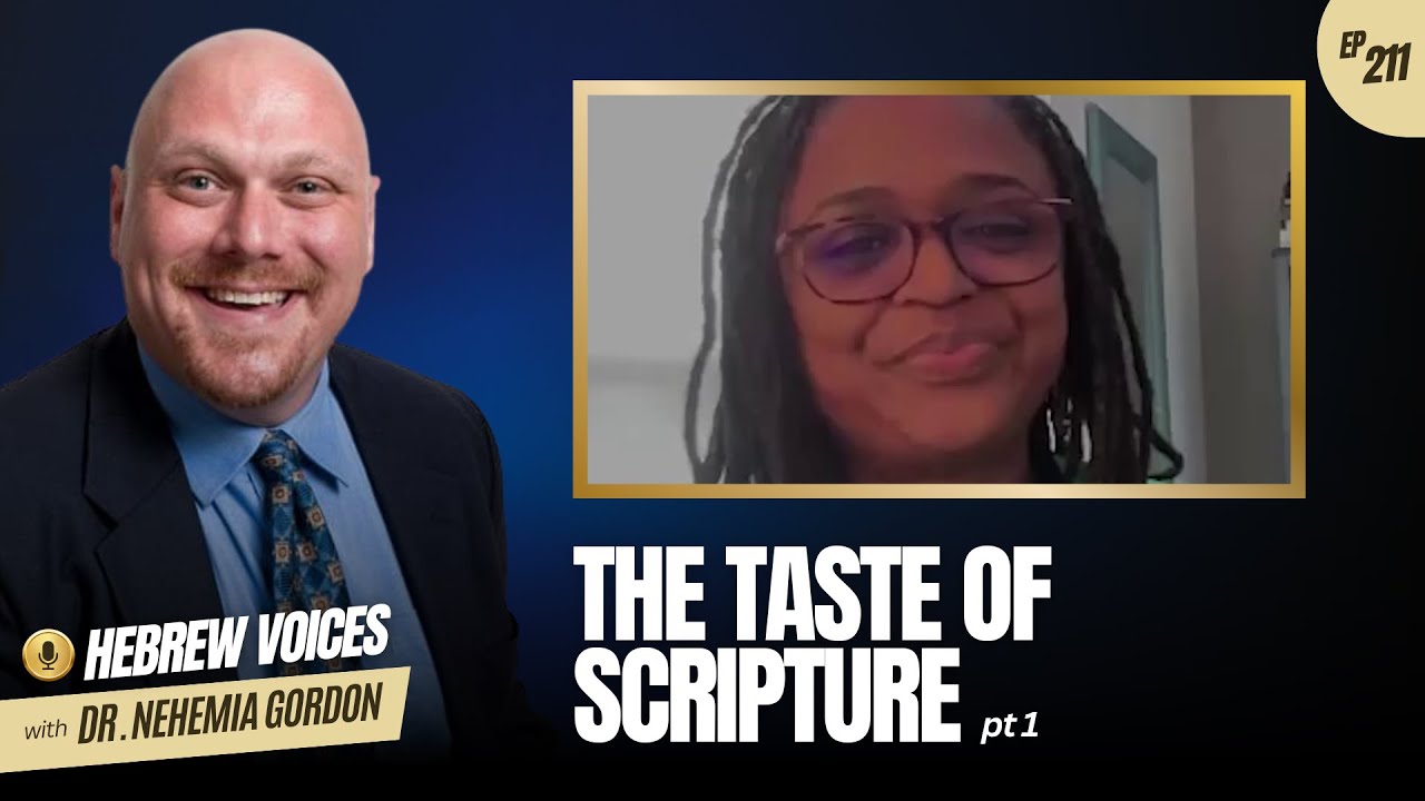 Hebrew Voices #211 - The Taste of Scripture: Part 1 - NehemiasWall.com