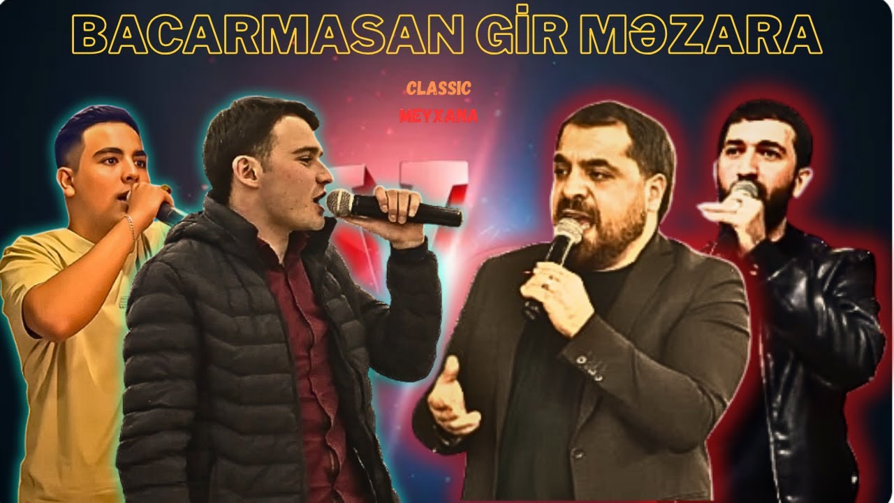 BACARMASAN GİR MƏZARA|Kamran & Şakir VS Kazım & Kənan/Deyişmə Meyxana