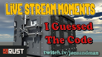 Rust- Live Stream Moments "I Guessed the Code"