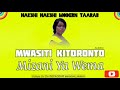 TAARAB. MWASITI KITORONTO - MIZANI YA WEMA . Official Audio