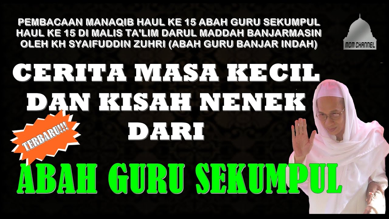 TERBARU!!! Manaqib Abah Guru Sekumpul Haul ke 15