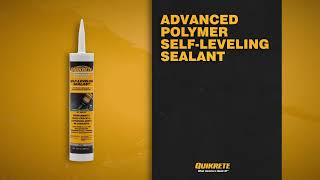 QUIKRETE® Advanced Polymer Self-Leveling Sealant