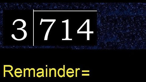 Divide 714 by 3 , remainder  . Division with 1 Digit Divisors . How to do