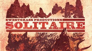 Solitaire - Official Trailer - Sweetgrass Productions [HD] 