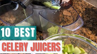 10 Best Celery Juicers
