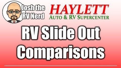 RV Slide System Comparison & Overview with Josh the RV Nerd